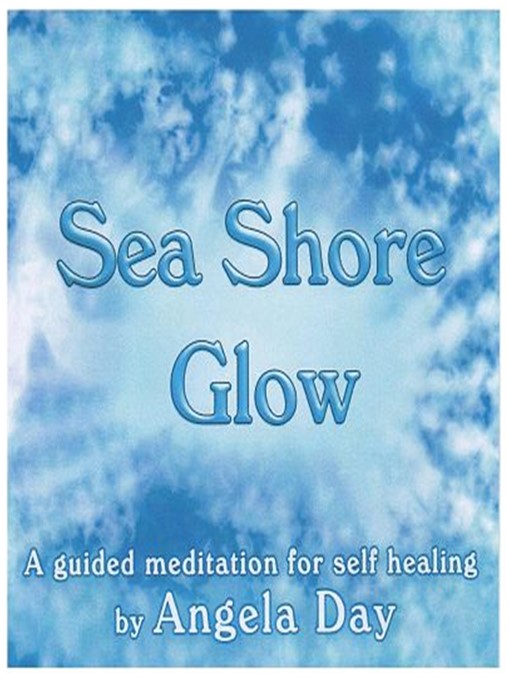 Title details for Sea Shore Glow by Angela Day - Wait list